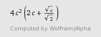 4 c^2 (2 c+sqrt(c)/sqrt(2))